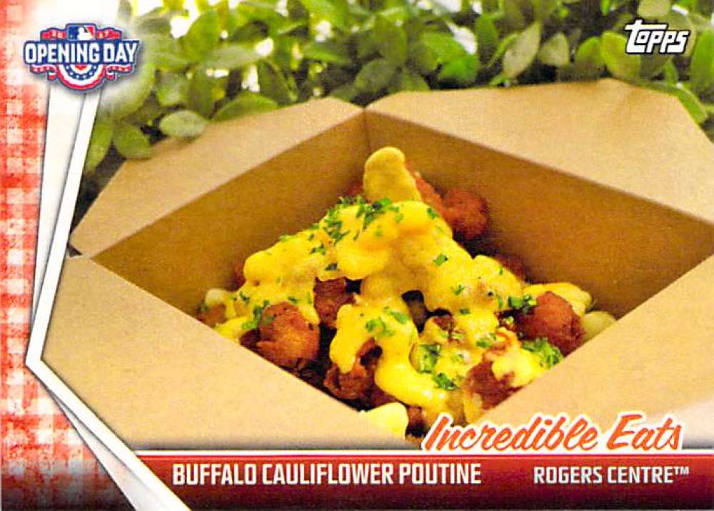 2017 Topps Opening Day Incredible Eats #18 Buffalo Cauliflower Poutin Blue Jays