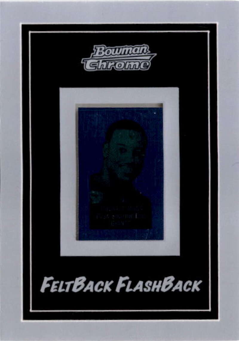 2006 Bowman Chrome Felt Back Flashback