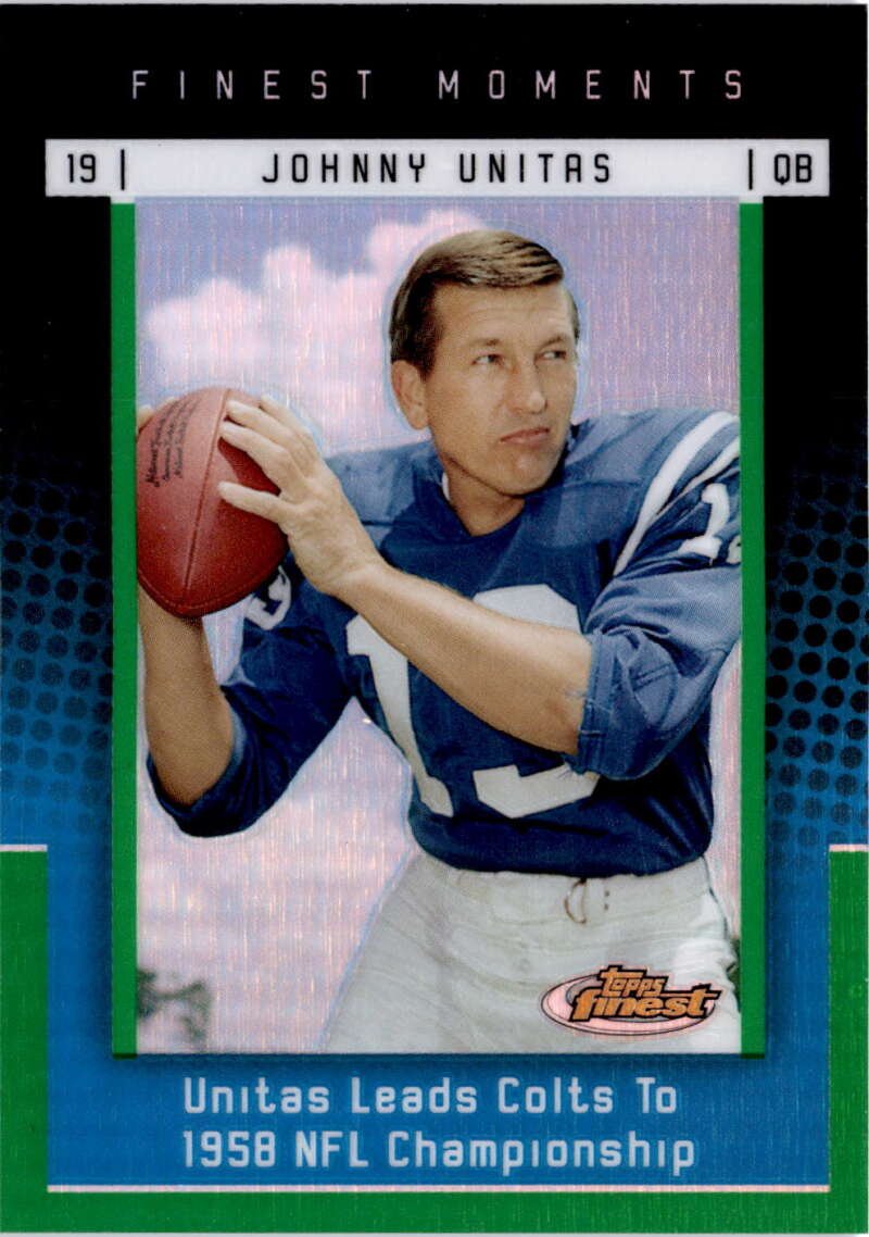 2006 Topps Finest Johnny Unitas Finest Moments Green Refractors